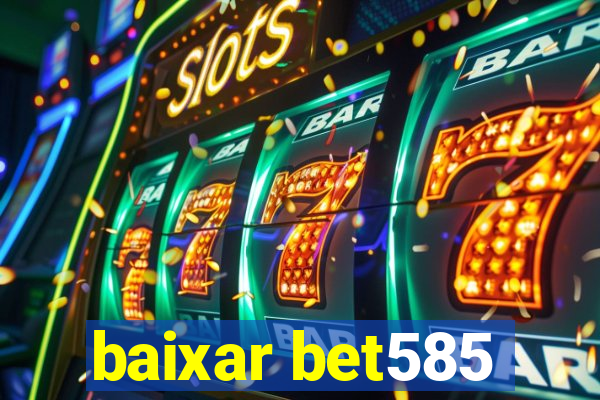 baixar bet585